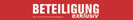 Beteilgung exklusiv